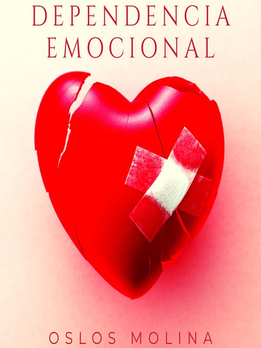 Title details for Dependencia Emocional by Oslos Molina - Available